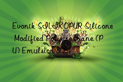 SILIKOPUR Silicone Modified Polyurethane (PU) Emulsion 8081