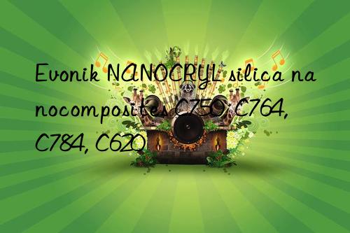NANOCRYL silica nanocomposites C750, C764, C784, C620