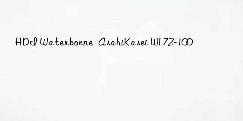 HDI Waterborne AsahiKasei WL72-100