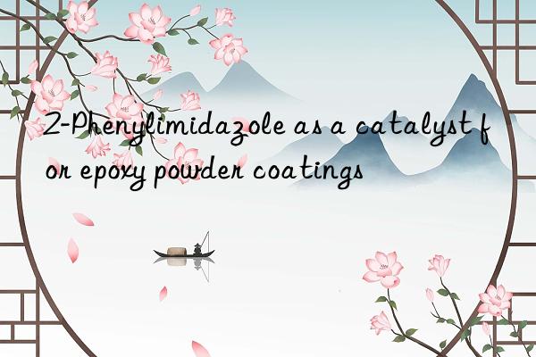 2-Phenylimidazole as a catalyst for epoxy powder coatings