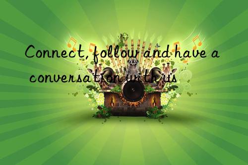 Connect, follow and have a conversation with us