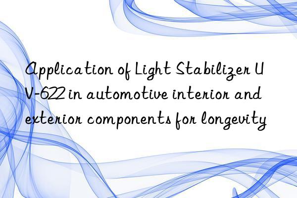 Application of Light Stabilizer UV-622 in automotive interior and exterior components for longevity