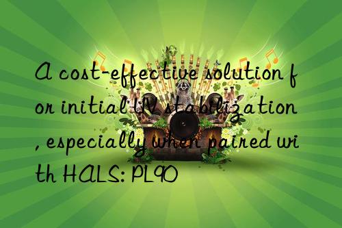 A cost-effective solution for initial UV stabilization, especially when paired with HALS: PL90