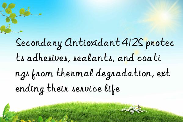 Secondary Antioxidant 412S protects adhesives, sealants, and coatings from thermal degradation, extending their service life