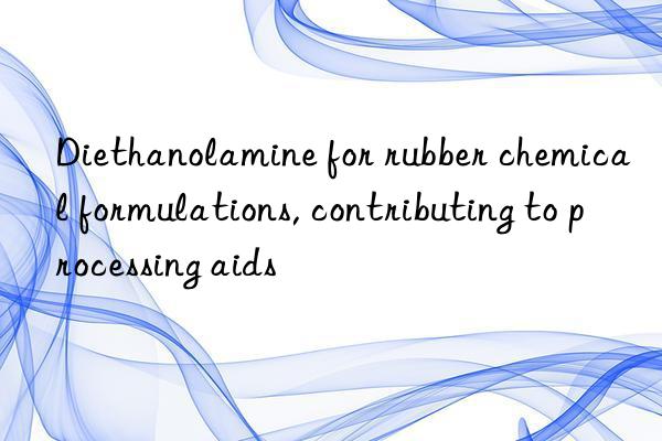 Diethanolamine for rubber chemical formulations, contributing to processing aids