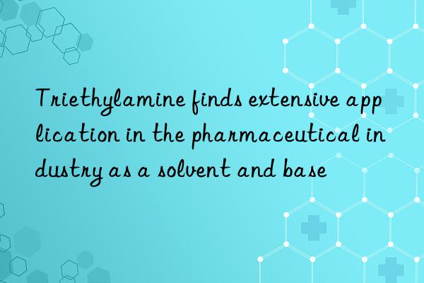 Triethylamine finds extensive application in the pharmaceutical industry as a solvent and base