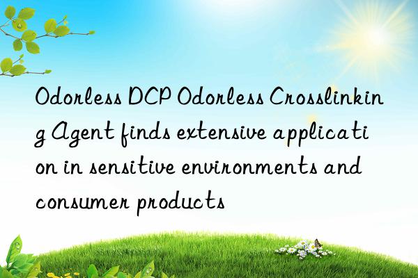 Odorless DCP Odorless Crosslinking Agent finds extensive application in sensitive environments and consumer products