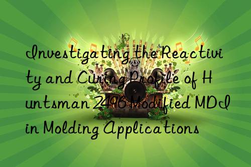 Investigating the Reactivity and Curing Profile of  2496 Modified MDI in Molding Applications