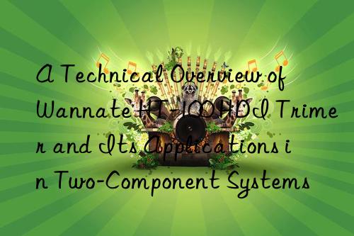 A Technical Overview of Wannate HT-100 HDI Trimer and Its Applications in Two-Component Systems