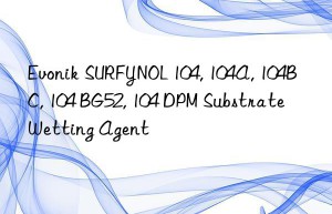 SURFYNOL 104, 104A, 104BC, 104 BG52, 104 DPM Substrate Wetting Agent