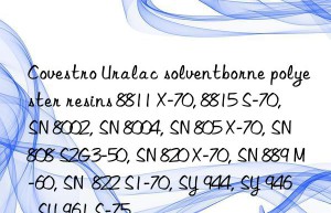 Uralac solventborne polyester resins 8811 X-70, 8815 S-70, SN 8002, SN 8004, SN 805 X-70, SN 808 S2G3-50, SN 820 X-70, SN 889 M-60, SN  822 S1-70, SY 944, SY 946, SY 961 S-75