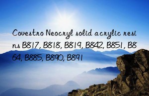 Neocryl solid acrylic resins B817, B818, B819, B842, B851, B864, B885, B890, B891