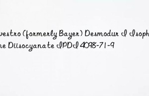 (formerly Bayer) Desmodur I Isophorone Diisocyanate IPDI 4098-71-9