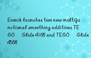 launches two new multifunctional smoothing additives TEGO® Glide 4168 and TEGO® Glide 4568