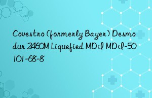 (formerly Bayer) Desmodur 2460M Liquefied MDI MDI-50 101-68-8