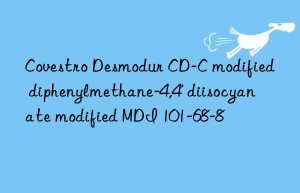 Desmodur CD-C modified diphenylmethane-4,4′ diisocyanate modified MDI 101-68-8