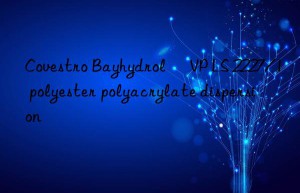 Bayhydrol® VP LS 2227/1 polyester polyacrylate dispersion