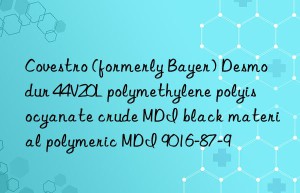 (formerly Bayer) Desmodur 44V20L polymethylene polyisocyanate crude MDI black material polymeric MDI 9016-87-9