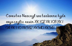 Neocryl waterborne hydroxyacrylic resin XK102 XK103 XK104 XK110 XK532 XK540 XK541 XK555