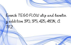 TEGO FLOW slip and leveling additive 370, 375, 425, 460N, ATF2