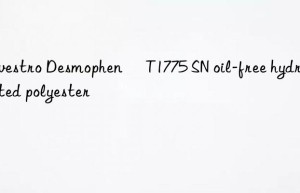 Desmophen® T1775 SN oil-free hydroxylated polyester