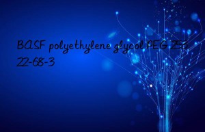 BASF polyethylene glycol PEG 25322-68-3