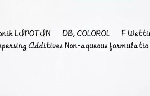 LIPOTIN® DB, COLOROL® F Wetting and Dispersing Additives Non-aqueous formulations