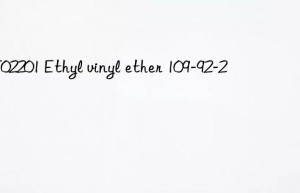 MT02201 Ethyl vinyl ether 109-92-2