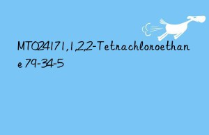 MT024171,1,2,2-Tetrachloroethane 79-34-5
