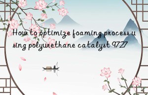 How to optimize foaming process using polyurethane catalyst 9727