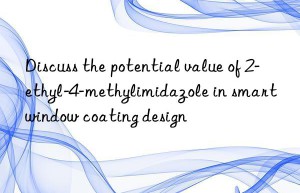 Discuss the potential value of 2-ethyl-4-methylimidazole in smart window coating design
