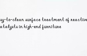 Easy-to-clean surface treatment of reactive gel catalysts in high-end furniture