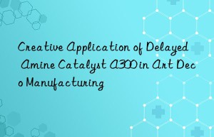 Creative Application of Delayed Amine Catalyst A300 in Art Deco Manufacturing