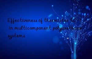Effectiveness of thermistor SA-1 in multicomponent polyurethane systems
