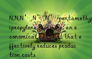 N,N,N’,N”,N”-pentamethyldipropylene triamine: an economical catalyst that effectively reduces production costs