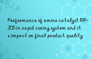 Performance of amine catalyst RP-205 in rapid curing system and its impact on final product quality