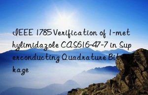 IEEE 1785 Verification of 1-methylimidazole CAS616-47-7 in Superconducting Quadrature Bit Package