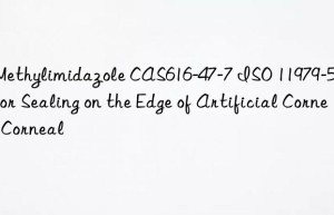 1-Methylimidazole CAS616-47-7 ISO 11979-5 Test for Sealing on the Edge of Artificial Corneal Corneal