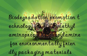 Biodegradation promotion technology for bis(dimethylaminopropyl)isopropylamine for environmentally friendly packaging materials