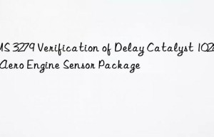 AMS 3279 Verification of Delay Catalyst 1028 in Aero Engine Sensor Package