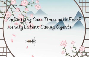 Optimizing Cure Times with Eco-Friendly Latent Curing Agents