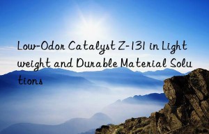 Low-Odor Catalyst Z-131 in Lightweight and Durable Material Solutions
