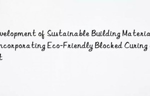 Development of Sustainable Building Materials Incorporating Eco-Friendly Blocked Curing Agent