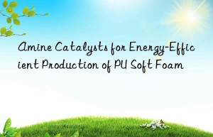 Amine Catalysts for Energy-Efficient Production of PU Soft Foam
