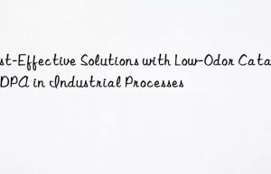 Cost-Effective Solutions with Low-Odor Catalyst DPA in Industrial Processes