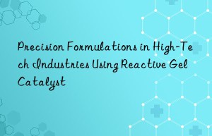 Precision Formulations in High-Tech Industries Using Reactive Gel Catalyst