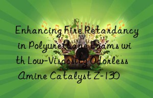 Enhancing Fire Retardancy in Polyurethane Foams with Low-Viscosity Odorless Amine Catalyst Z-130