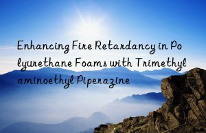 Enhancing Fire Retardancy in Polyurethane Foams with Trimethylaminoethyl Piperazine