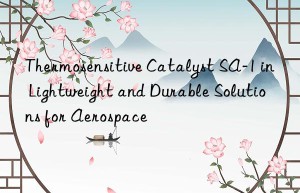 Thermosensitive Catalyst SA-1 in Lightweight and Durable Solutions for Aerospace
