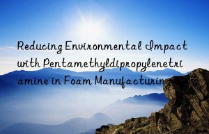 Reducing Environmental Impact with Pentamethyldipropylenetriamine in Foam Manufacturing